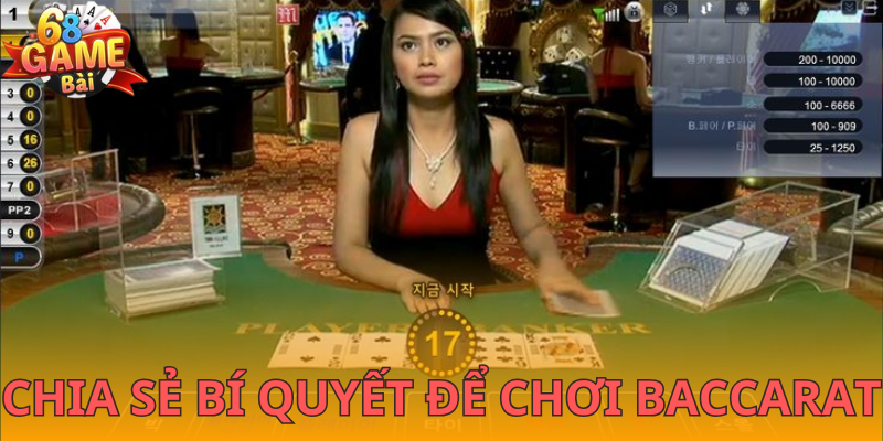 Chia sẻ bí quyết để chơi baccarat từ cao thủ