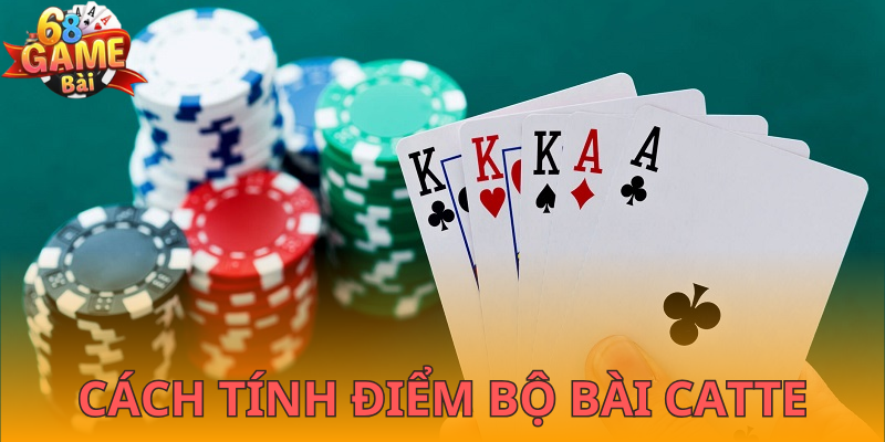 Luật tính điểm khi chơi catte