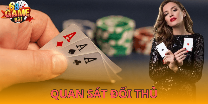 Bí kíp quan sát đối thủ là vô cùng quan trọng