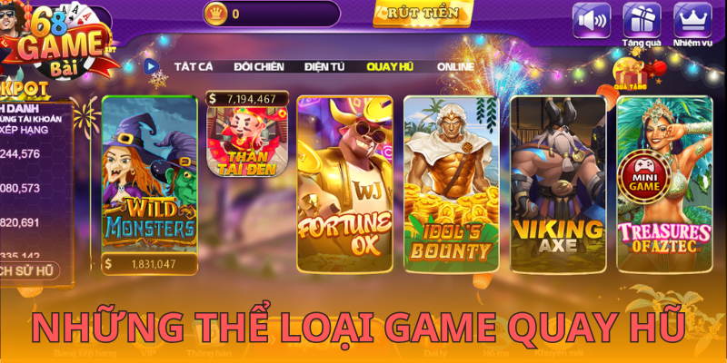 Những thể loại game quay hũ 68gamebai