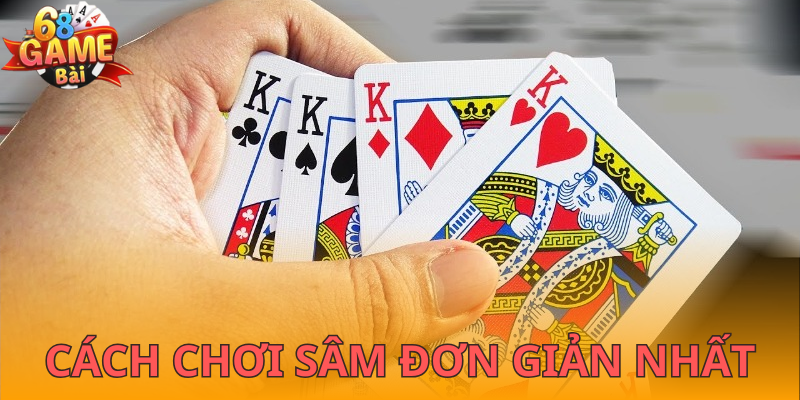 Cách chơi sâm 68gamebai