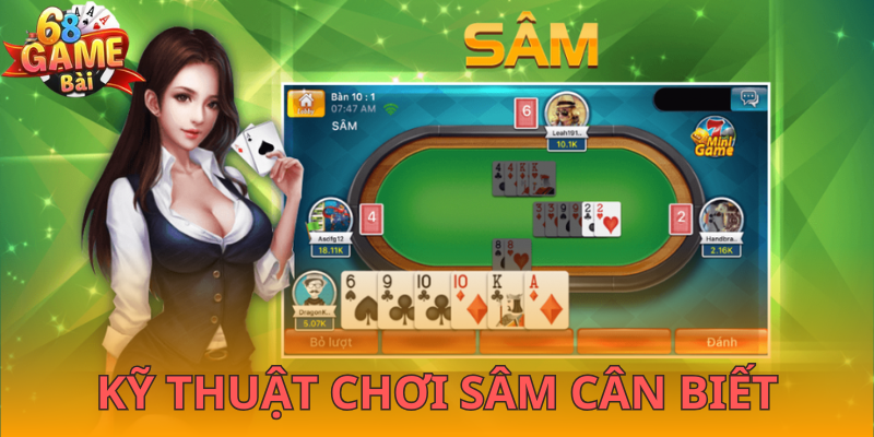 Kỹ thuật chơi sâm 68gamebai được cao thủ chia sẻ