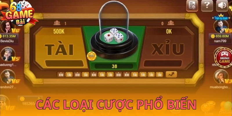 Danh sách các loại cược tài xỉu chi tiết