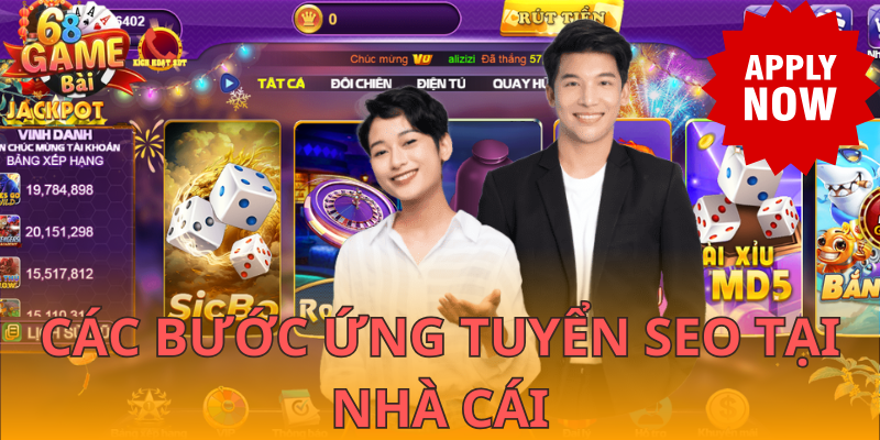 Các bước ứng tuyển SEO tại nhà cái