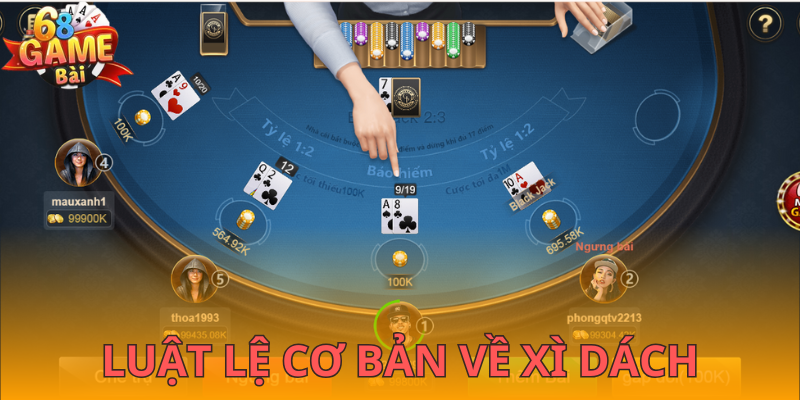 Quy tắc chơi cơ bản của xì dách 68gamebai