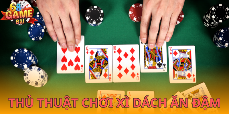 Mẹo thắng lớn từ các dân chuyên xì dách 68gamebai