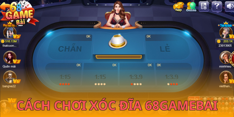 Nội dung cơ bản trong xóc đĩa 68gamebai